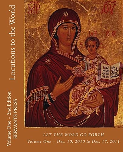 Locutions to the World Vol. 1 - 2nd Ed. - Let the Word Go Forth