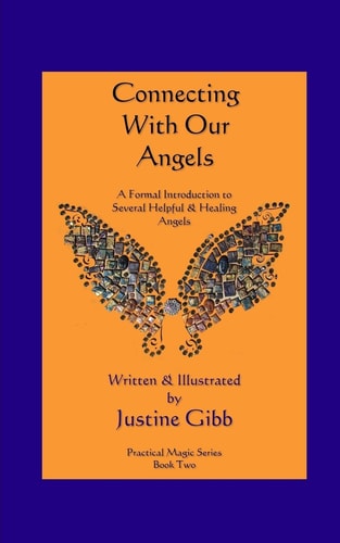 Connecting with Our Angels Practical Magic Series Book Two