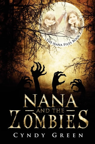 Nana And The Zombies The Nana Files Book 2