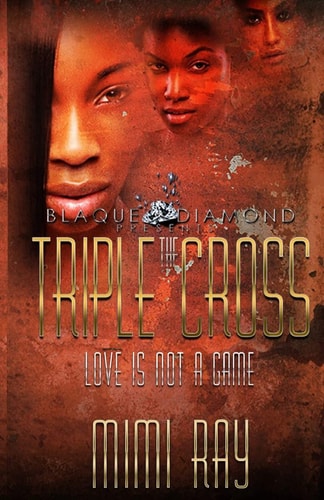 The Triple Cross Love Is Not A Game