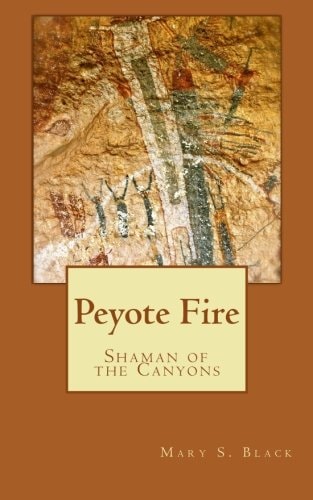 Peyote Fire Shaman of the Canyons