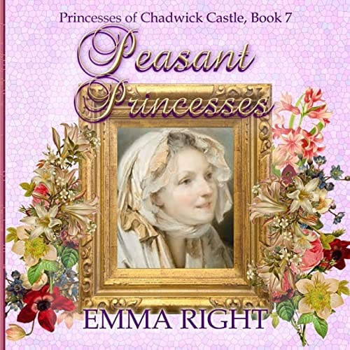 Peasant Princesses Princesses of Chadwick Castle Adventures