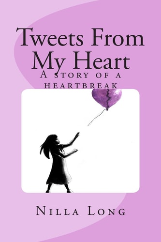 Tweets from My Heart A Story of a Heartbreak
