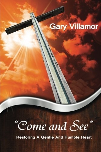 Come and See Restoring a Gentle and Humble Heart