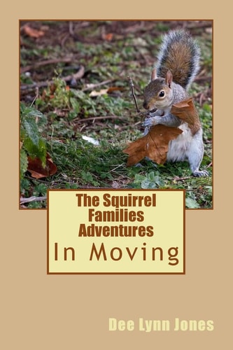 The Squirrel Families Adventures In Moving