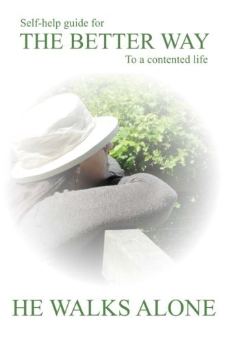 Self-Help Guide for the Better Way to a Contented Life