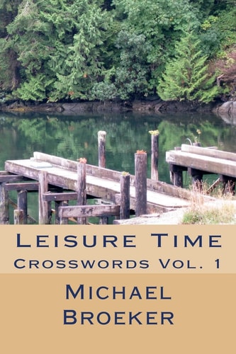 Leisure Time Crosswords Vol. 1