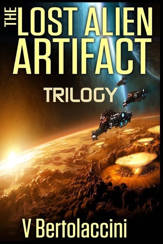 The Lost Alien Artifact Trilogy