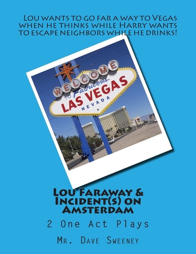 Lou Faraway and Incident(s) on Amsterdam 2 One Act Plays