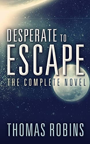 Desperate to Escape The Complete Novel