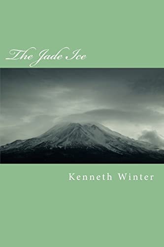 The Jade Ice A Tale of a Journey to the Centre of All Things