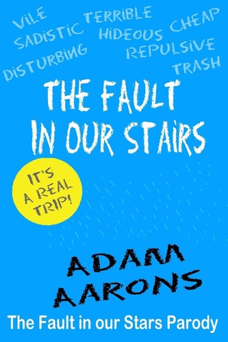 The Fault in Our Stairs The Fault in Our Stars Parody
