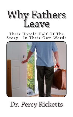 Why Fathers Leave Their Untold Half Of The Story - In Their Own Words