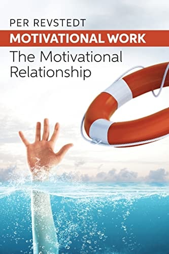 Motivational Work The Motivational Relationship