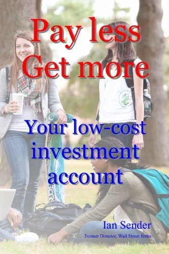 Pay Less Get More Your Low-Cost Investment Account