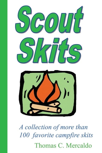 Scout Skits A Collection of More Than 100 Favorite Campfire Skits