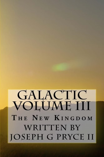Galactic Volume III The New Kingdom