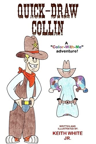 Quick-Draw Collin A Color-With-Me Adventure