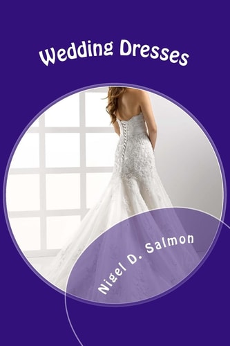 Wedding Dresses What to Choose. What to Wear
