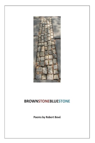 BrownStoneBlueStone Poems by Robert Bove