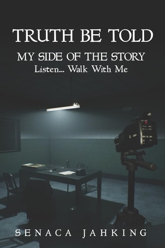 Truth Be Told... My Side of the Story