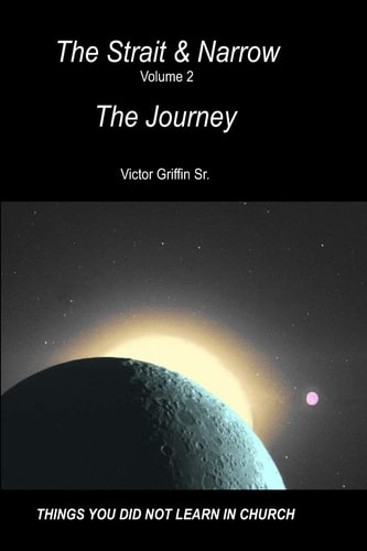The Strait and Narrow - The Journey