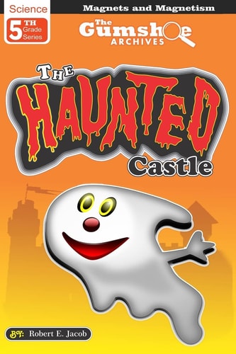 The Gumshoe Archives, Case # 5-2-5109 The Haunted Castle