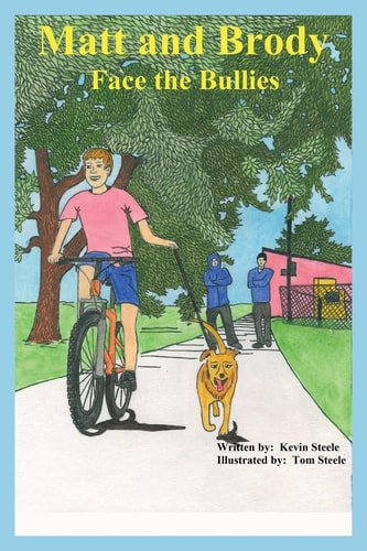 Matt and Brody Face the Bullies Matt Has a Dog Named Brody. Brody Has a Special Gift That Helps Matt Face the Challenges of Growing Up. Even When He Gets Bullied