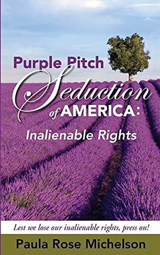 The Purple Pitch Seduction of America Inalienable Rights