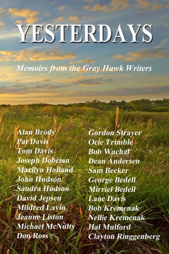 Yesterdays Memoirs from the Gray Hawk Writers