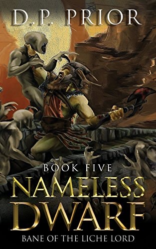 Nameless Dwarf Book 5 Bane of the Liche Lord