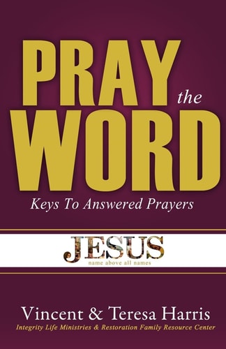 Pray The Word Keys To Answered Prayers