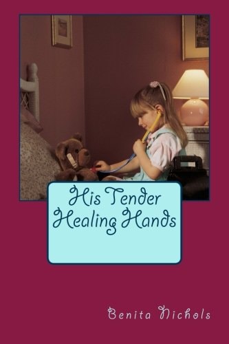His Tender Healing Hands