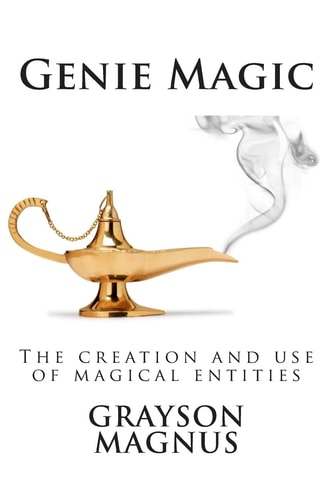 Genie Magic The Creation and Use of Magical Entities