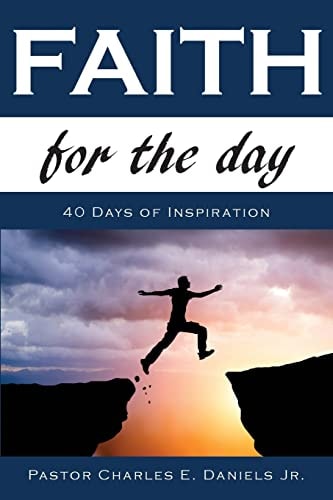 Faith For The Day 40 Days of Inspiration