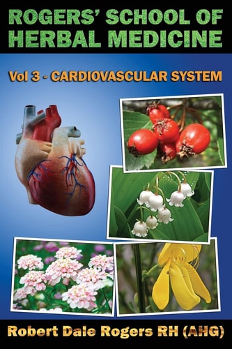 Rogers' S School of Herbal Medicine Cardiovascular system