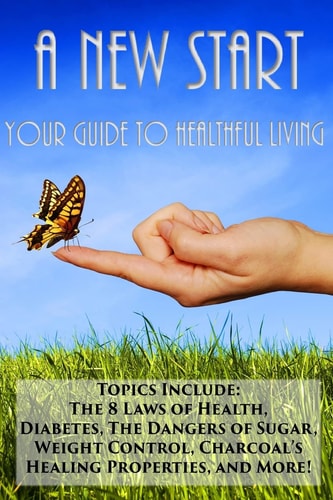A New Start Your Guide to Healthful Living