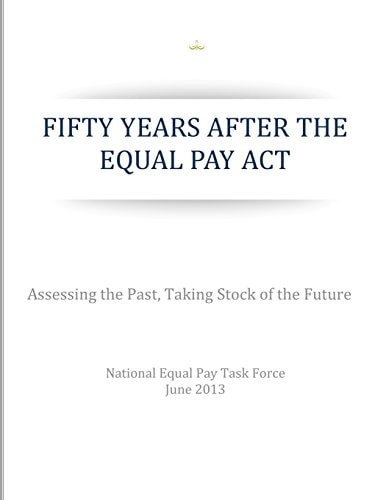 Fifty Years After the Equal Pay Act Assessing the Past, Taking Stock of the Future