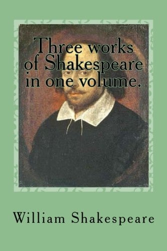 Three Works of Shakespeare in One Volume The Comedy of Errors - All's Well That Ends Well - the Tragedy of Antony and Cleopatra