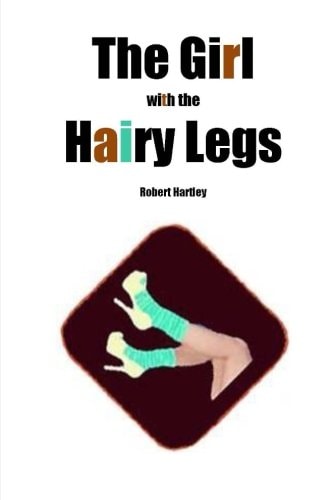 The Girl with the Hairy Legs