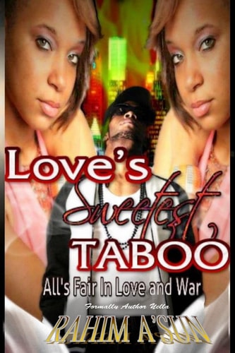Love's Sweetest Taboo All Is Fair in Love and War