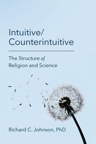 Intuitive/Counterintuitive The Structure of Religion and Science
