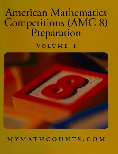 American Mathematics Competitions (AMC 8) Preparation (Volume 1)