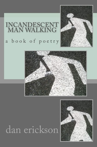 Incandescent Man Walking