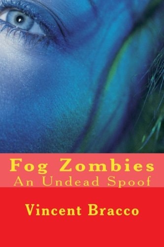 Fog Zombies An Undead Spoof