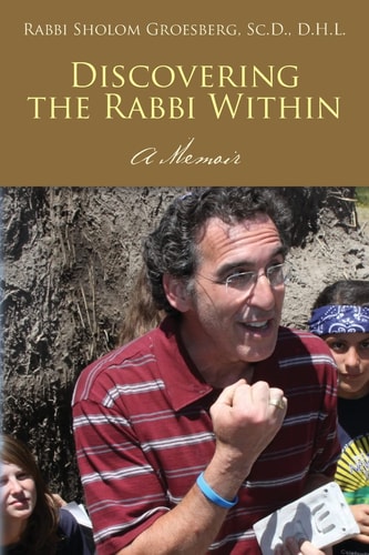 Discovering the Rabbi Within A Memoir