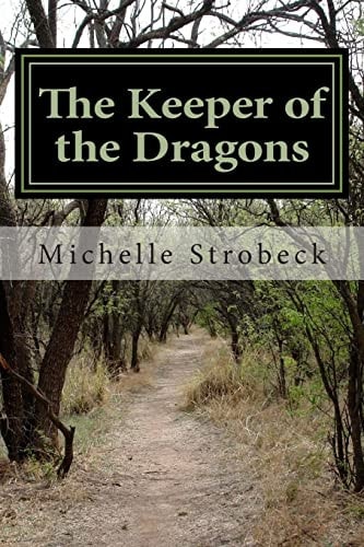 The Keeper of the Dragons Book One of the Claire and Cade Chronicles