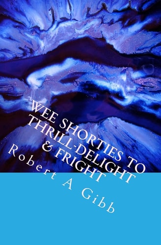 Wee Shorties to Thrill-Delight and Fright
