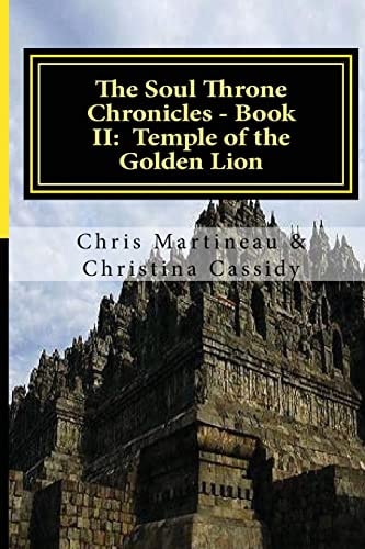 The Soul Throne Chronicles - Book II Temple of the Golden Lion
