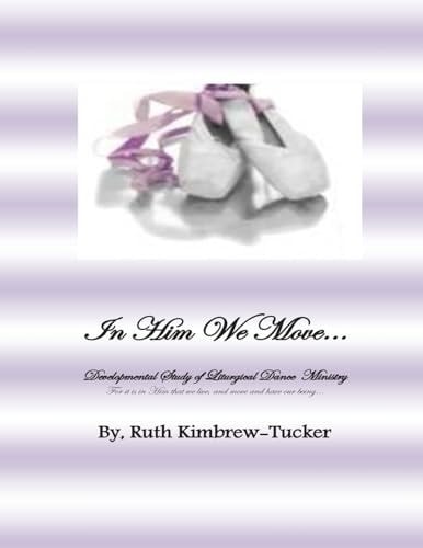 In Him We Move Development Study of Liturgical Dance Ministry